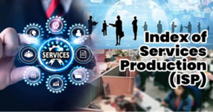 Decoding the Index of Services Production (ISP): India’s New Macroeconomic Barometer