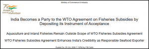 India Becomes a Party to the WTO Agreement on Fisheries Subsidies by Depositing its Instrument of Acceptance