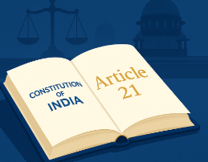 What is Article 21 – Right to Life and Personal Liberty?