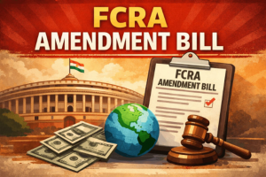 Rebalancing National Security and Civil Society Autonomy: A Critical Appraisal of the FCRA Amendment Bill, 2026