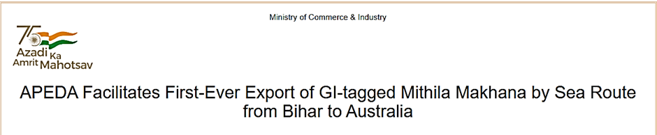 APEDA Facilitates First-Ever Export of GI-Tagged Mithila Makhana by Sea Route from Bihar to Australia