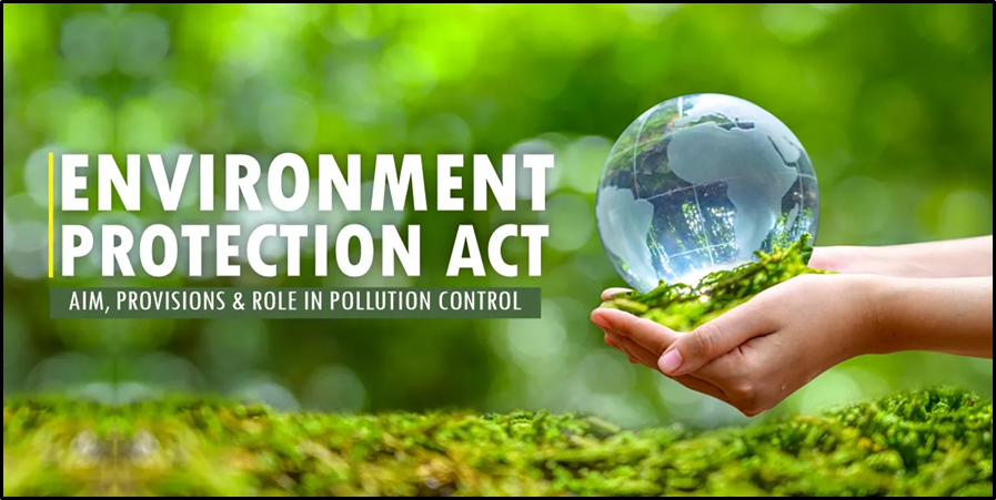 About The Environment (Protection) Act, 1986