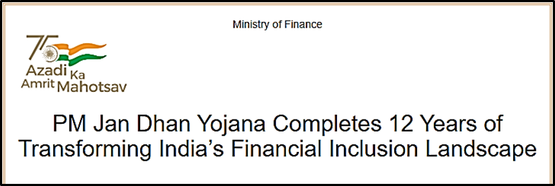 12 Years of Pradhan Mantri Jan Dhan Yojana (PM-JDY)