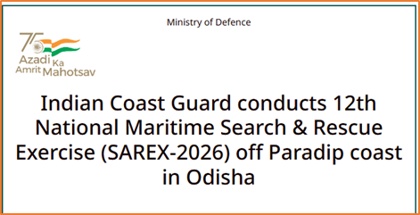 Indian Coast Guard Conducts SAREX-2026 off Paradip Coast
