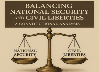 UAPA: Balancing National Security with Civil Liberties