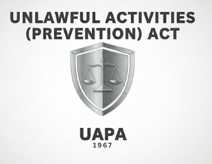 Unlawful Activities (Prevention) Act (UAPA)